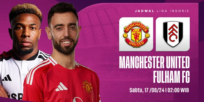 Manchester-United-vs-Fulham-Jadwal-Pertandingan-dan-Prediksi-Liga-Inggris