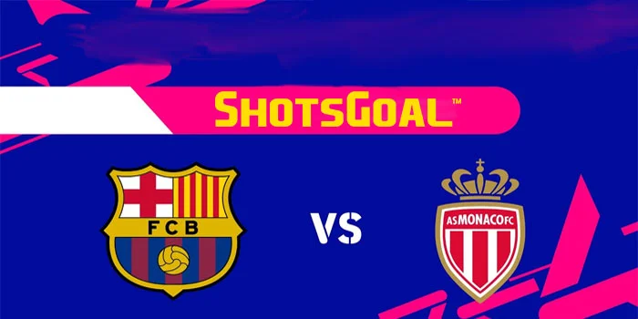 Prediksi-Pramusim-Jadwal-Pertandingan-Barcelona-vs-Monaco