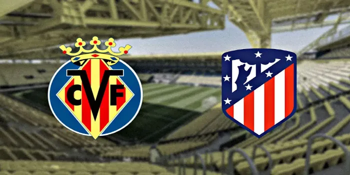 Prediksi-Starting-XI-Villarreal-Vs-Atletico-Madrid